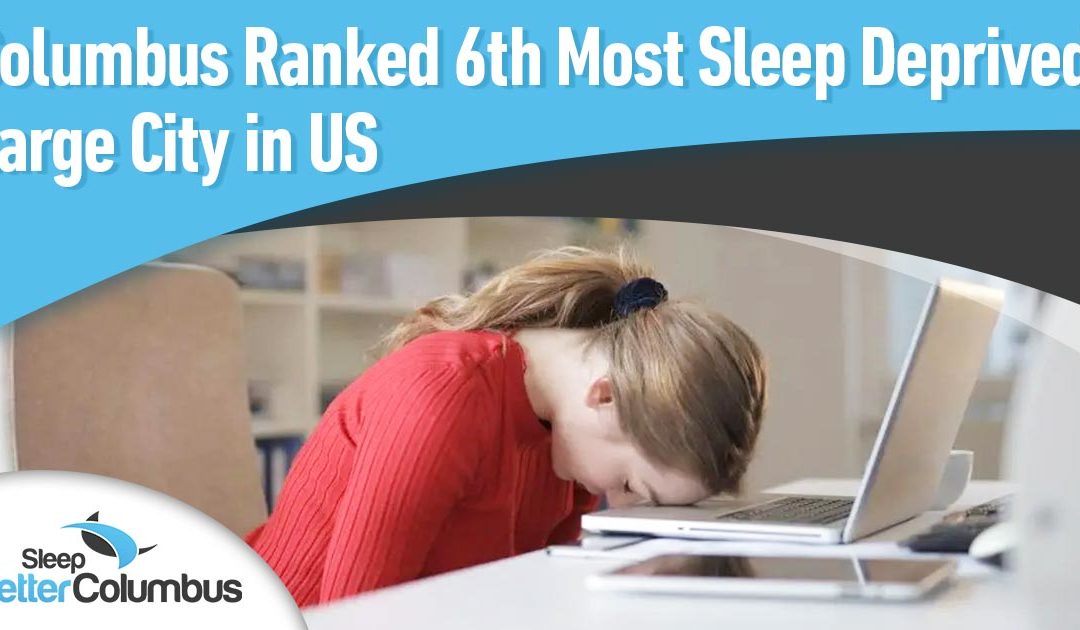 Columbus Ranked 6th Most Sleep Deprived Large City in US
