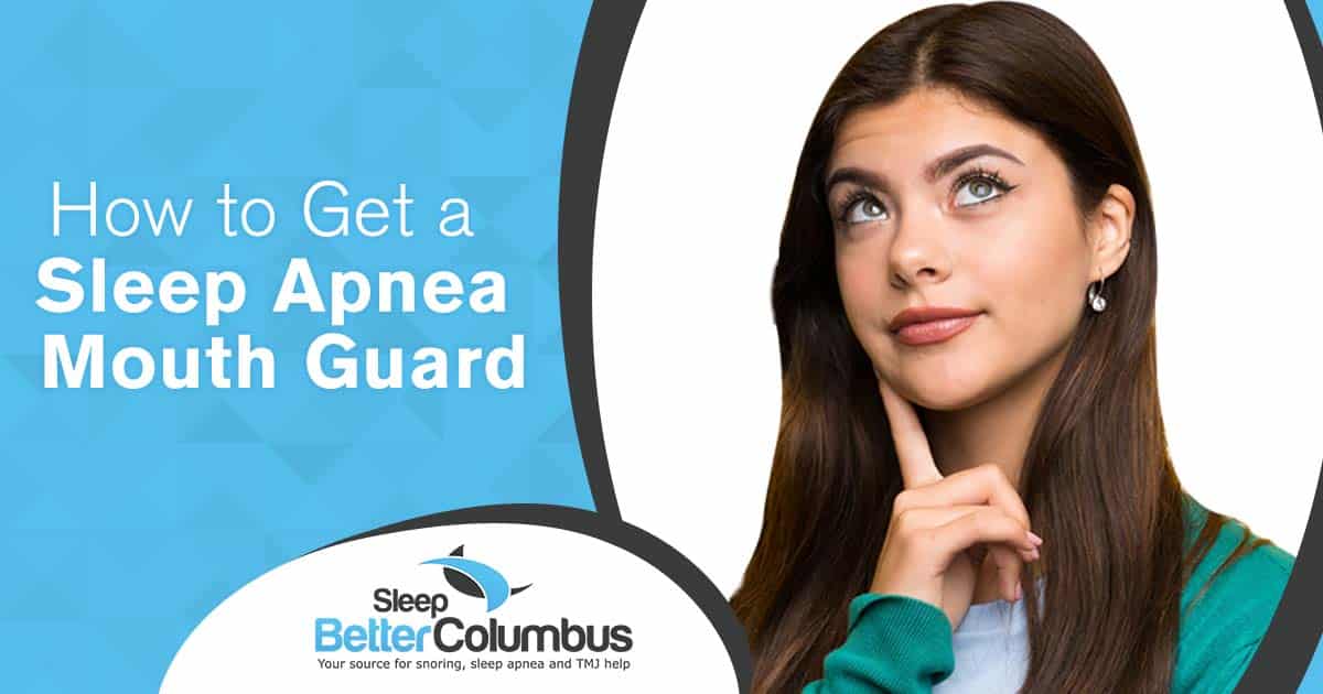 Get a Custom Sleep Apnea Mouth Guard Sleep Apnea Oral Appliances