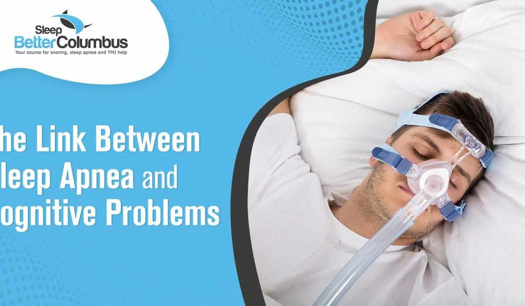 The Link Between Sleep Apnea and Cognitive Problems