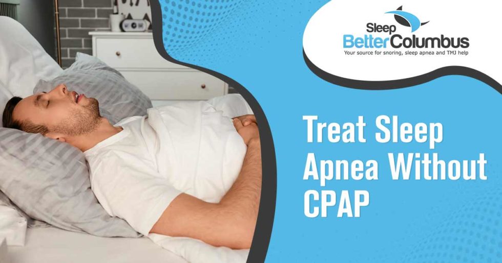 Treat Sleep Apnea Without CPAP Machines NonCPAP OSA Treatment