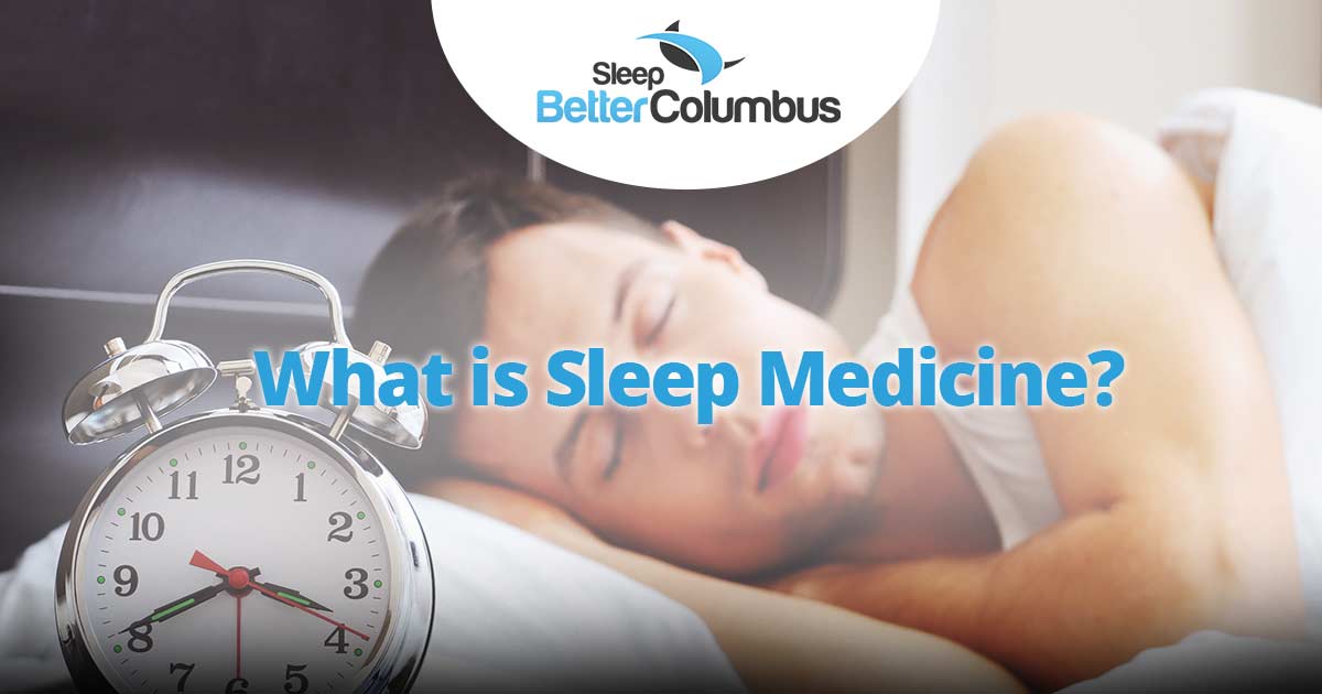 What is sleep medicine